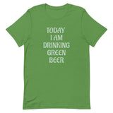 Soft and lightweight t-shirt  - SO Comfy!  "TODAY I AM DRINKING GREEN BEER"