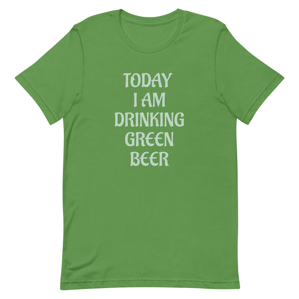 Soft and lightweight t-shirt  - SO Comfy!  "TODAY I AM DRINKING GREEN BEER"