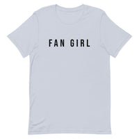 Unisex t-shirt feels soft and lightweight, with the right amount of stretch "FAN GIRL"