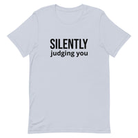 Soft and comfy short-sleeve 100% ring-spun cotton T-Shirt  "SILENTLY JUDGING YOU"