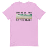 Unisex t-shirt feels soft and lightweight "LIFE IS BETTER AT THE BEACH"