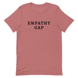 Unisex t-shirt feels soft and lightweight, with the right amount of stretch "EMPATHY GAP