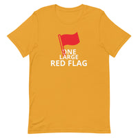 100% cotton t-shirt  "ONE LARGE RED FLAG"