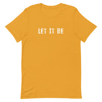 Unisex t-shirt that feels soft and lightweight with just the right amount of stretch "LET IT BE"