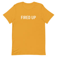 Unisex t-shirt feels soft and lightweight "FIRED UP"