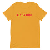 Unisex t-shirt feels soft and lightweight "CLASSY CHICK"