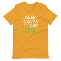 Unisex t-shirt feels soft and lightweight "KEEP CALM AND JUST PLAY PICKLEBALL"