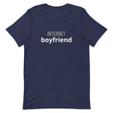 Unisex t-shirt that is the best 100% cotton tee you’ve ever tried. "INTERNET BOYFRIEND"