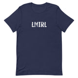 Unisex t-shirt feels soft and lightweight, with the right amount of stretch "LMIRL" - "Let's meet in real life"