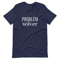 Soft and lightweight t-shirt with just the right amount of stretch "PROBLEM SOLVER"