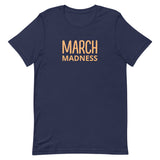 Unisex t-shirt feels soft and lightweight"MARCHMADNESS"