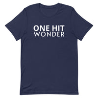 Unisex t-shirt feels soft and lightweight "ONE HIT WONDER"