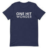 Unisex t-shirt feels soft and lightweight "ONE HIT WONDER"