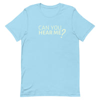 Lightweight cotton t-shirt  "CAN YOU HEAR ME?"