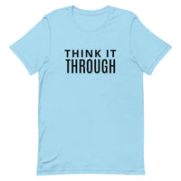 Soft and lightweight t-shirt  "THINK IT THROUGH"