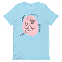 Unisex t-shirt feels soft and lightweight  "MARCH MADNESS"