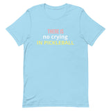 Unisex t-shirt feels soft and lightweight "THERE'S NO CRYING IN PICKLEBALL"