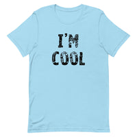 Unisex t-shirt feels soft and lightweight "I'M COOL"