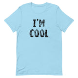 Unisex t-shirt feels soft and lightweight "I'M COOL"