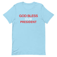 Unisex t-shirt feels soft and lightweight "GOD BLESS OUR PRESIDENT"