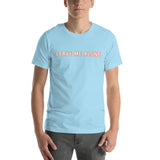 100% cotton T-Shirt  "LEAVE ME ALONE"