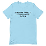 Unisex t-shirt feels soft and lightweight "STRUT FOR SOBRIETY 20TH ANNIVERSARY