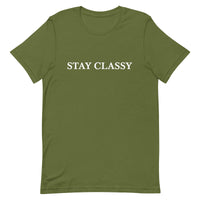 Short-Sleeve Unisex T-Shirt   "STAY CLASSY"