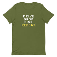 Unisex t-shirt feels soft and lightweight "DRIVE DINK DROP REPEAT"