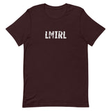 Unisex t-shirt feels soft and lightweight, with the right amount of stretch "LMIRL" - "Let's meet in real life"