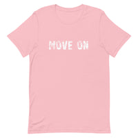 Soft and lightweight t-shirt with just the right amount of stretch. "MOVE ON"