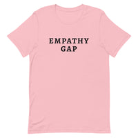 Unisex t-shirt feels soft and lightweight, with the right amount of stretch "EMPATHY GAP