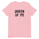 Soft and Lightweight t-shirt "QUEEN OF ME"