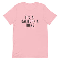 Unisex t-shirt that is the best 100% cotton tee you’ve ever tried. "IT'S A CALIFORNIA THING"