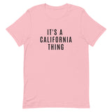 Unisex t-shirt that is the best 100% cotton tee you’ve ever tried. "IT'S A CALIFORNIA THING"