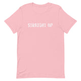 Unisex t-shirt that feels soft and lightweight, with just the right amount of stretch. "STRAIGHT UP"