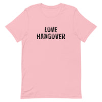 Soft and lightweight unisex t-shirt with the right amount of stretch "LOVE HANGOVER"