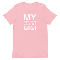 Unisex t-shirt feels soft and lightweight "MY FAVORITE PEOPLE CALL ME GIGI"