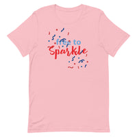 Unisex t-shirt feels soft and lightweight "FREE TO SPARKLE"