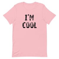 Unisex t-shirt feels soft and lightweight "I'M COOL"