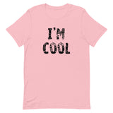 Unisex t-shirt feels soft and lightweight "I'M COOL"