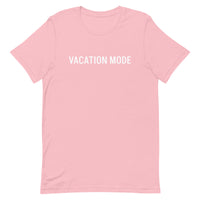 Unisex t-shirt feels soft and lightweight "VACATION MODE"