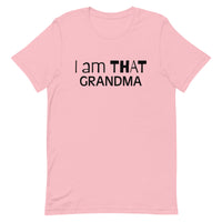 This t-shirt feels soft and lightweight, with just the right amount of stretch "I am THAT GRANDMA"