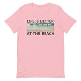 Unisex t-shirt feels soft and lightweight "LIFE IS BETTER AT THE BEACH"