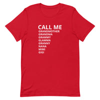 Unisex t-shirt feels soft and lightweight "CALL ME GRANDMA..."