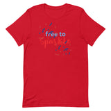 Unisex t-shirt feels soft and lightweight "FREE TO SPARKLE"