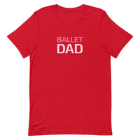 Unisex t-shirt feels soft and lightweight "BALLET DAD"