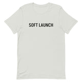 Unisex t-shirt feels soft and lightweight, with the right amount of stretch "SOFT LAUNCH"