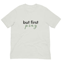 Soft and lightweight t-shirt with just the right amount of stretch "BUT FIRST PRAY"