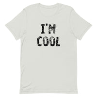 Unisex t-shirt feels soft and lightweight "I'M COOL"