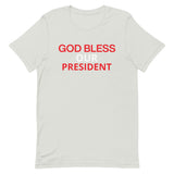 Unisex t-shirt feels soft and lightweight "GOD BLESS OUR PRESIDENT"